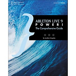 Cengage Learning Ableton Live 9 Power! The Comprehensive Guide
