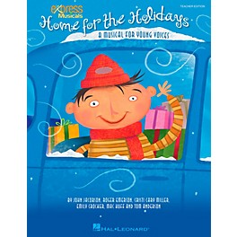 Hal Leonard Home For The Holidays - A Musical for Young Voices Teacher's Edition