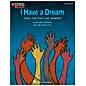 Hal Leonard I Have A Dream - Songs for Peace and Harmony Classroom Kit thumbnail