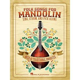 Hal Leonard Folk Songs For Mandolin - Sing, Strum and Pick Along