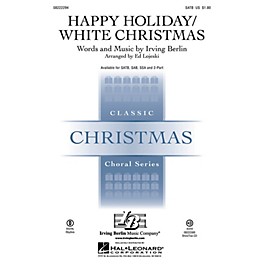 Hal Leonard Happy Holiday/White Christmas SATB arranged by Ed Lojeski