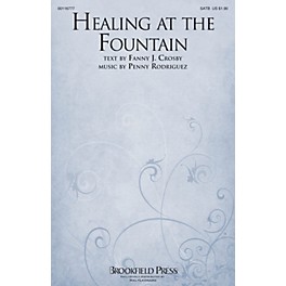 Brookfield Healing at the Fountain SATB composed by Penny Rodriguez
