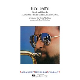 Arrangers Hey! Baby! Marching Band Level 3 Arranged by Tom Wallace