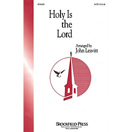 Brookfield Holy Is the Lord (SATB) SATB arranged by John Leavitt