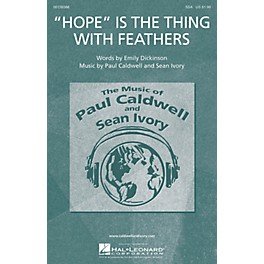 Caldwell/Ivory Hope Is the Thing with Feathers SSA composed by Paul Caldwell