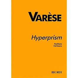 Ricordi Hyperprism (Full Score) Study Score Series Composed by Edgard Varese Edited by Richard Sacks