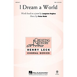 Hal Leonard I Dream a World SSA composed by Peter Robb