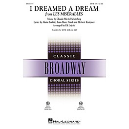 Hal Leonard I Dreamed a Dream (from Les Misérables) SATB arranged by Ed Lojeski