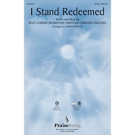 PraiseSong I Stand Redeemed SATB by Legacy Five arranged by James Koerts
