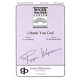 Gentry Publications I Thank You God (Roger Wagner Center for Choral Studies) SATB composed by Ray Egan