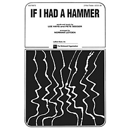 TRO ESSEX Music Group If I Had a Hammer (The Hammer Song) Arranged by Norman Leyden