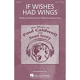 Caldwell/Ivory If Wishes Had Wings 2-Part composed by Paul Caldwell