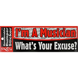 AIM I'm a Musician. What's Your Excuse? Bumper Sticker