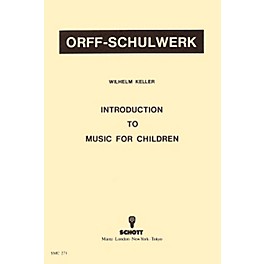 Schott Introduction To Music For Children by Wilhelm Keller for Orff