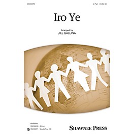 Shawnee Press Iro Ye 2-Part arranged by Jill Gallina