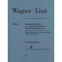 G. Henle Verlag Isoldens Liebestod from Tristan und Isolde Henle Music Softcover by Richard Wagner Edited by Franz Liszt