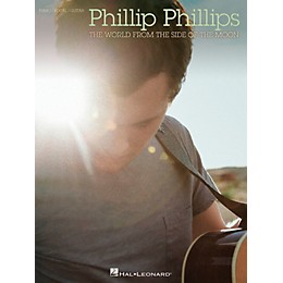 Hal Leonard Phillip Phillips - The World From The Side Of The Moon