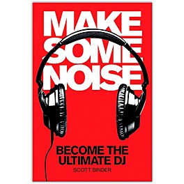 Hal Leonard Make Some Noise - Become The Ultimate DJ (Book/DVD)