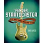 Hal Leonard The Fender Stratocaster - The Life and Times of the World's Greatest Guitar and Its Players Book thumbnail
