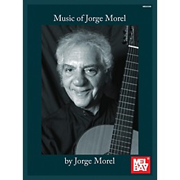 Mel Bay Music of Jorge Morel