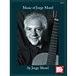 Mel Bay Music of Jorge Morel thumbnail