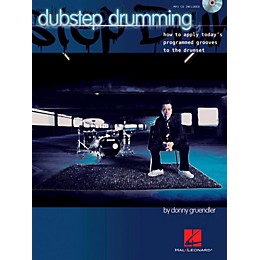 Hal Leonard Dubstep Drumming How To Apply Today's Programmed Grooves To The Drumset Book/CD