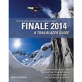 Hal Leonard Finale 2014 A Trailblazer Guide