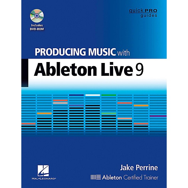 Hal Leonard Producing Music With Ableton Live 9 Book/DVD-ROM - Quick Pro Guides Series Book/DVD-ROM