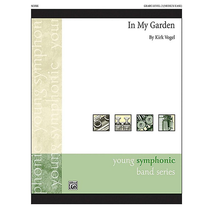 Alfred In My Garden Concert Band Grade 2 Set Guitar Center