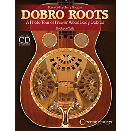 Centerstream Publishing Dobro Roots - A Photo Tour of Prewar Wood Body Dobros (Hardcover Book And CD)