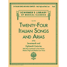 G. Schirmer 24 Italian Songs & Arias Complete - Medium High And Medium Low Voice