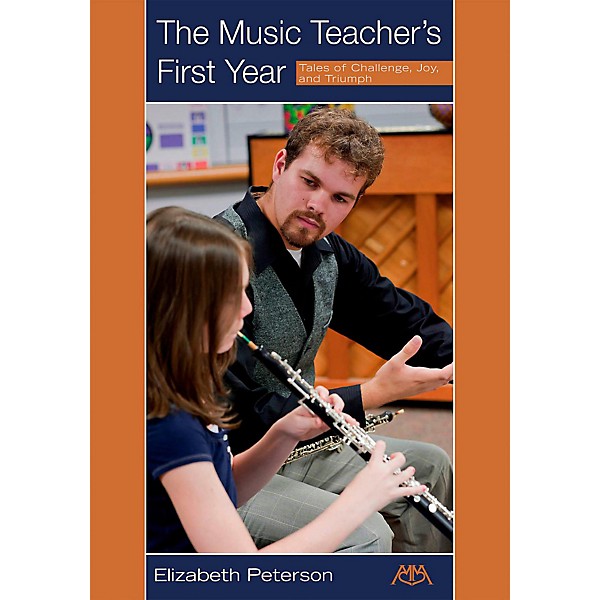 Meredith Music The Music Teacher's First Year - Tales of Challenge, Joy and Triumph