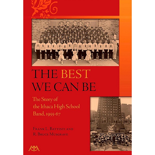 Meredith Music The Best We Can - A History of the Ithaca High School Band 1955-67