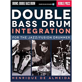 Berklee Press Double Bass Drum Integration: For The Jazz/Fusion Drummer Book/Online Audio