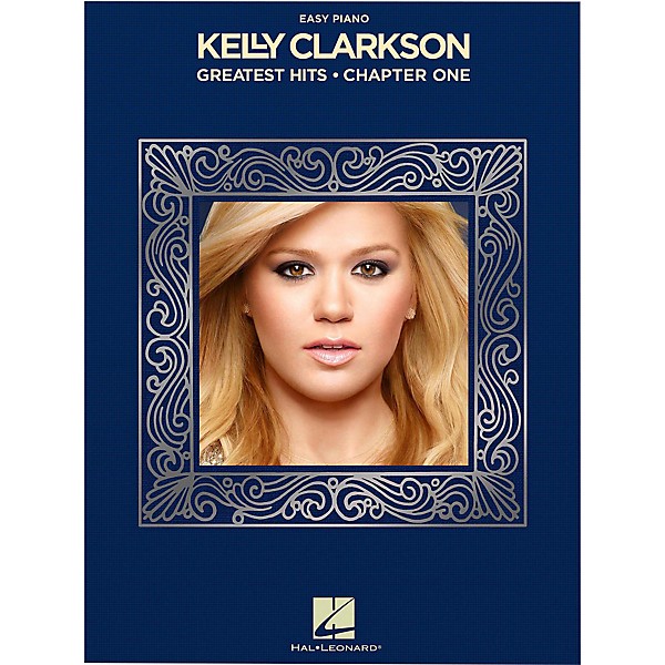 Hal Leonard Kelly Clarkson - Greatest Hits, Chapter One for Easy Piano