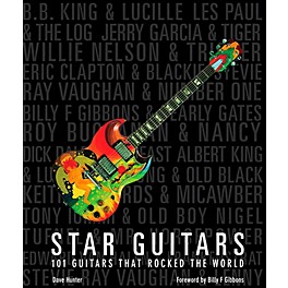 Hal Leonard Star Guitars - 101 Guitars that Rocked the World