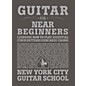 Carl Fischer Guitar for Near Beginners (Book) New York City Guitar School thumbnail