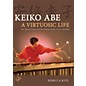 Alfred Keiko Abe: A Virtuosic Life Her Musical Career and the Evolution of the Concert Marimba Book & CD thumbnail
