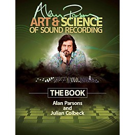 Hal Leonard Alan Parsons' Art & Science of Sound Recording - The Book