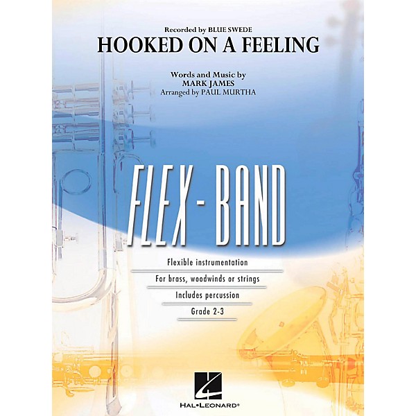 Hal Leonard Hooked on a Feeling - FlexBand Concert Band Series Level 2 - 3