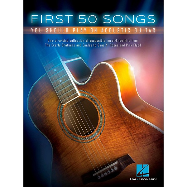 Hal Leonard First 50 Songs You Should Play On Acoustic Guitar