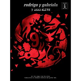 Music Sales Rodrigo y Gabriela - 9 Dead Alive Guitar Tab Songbook