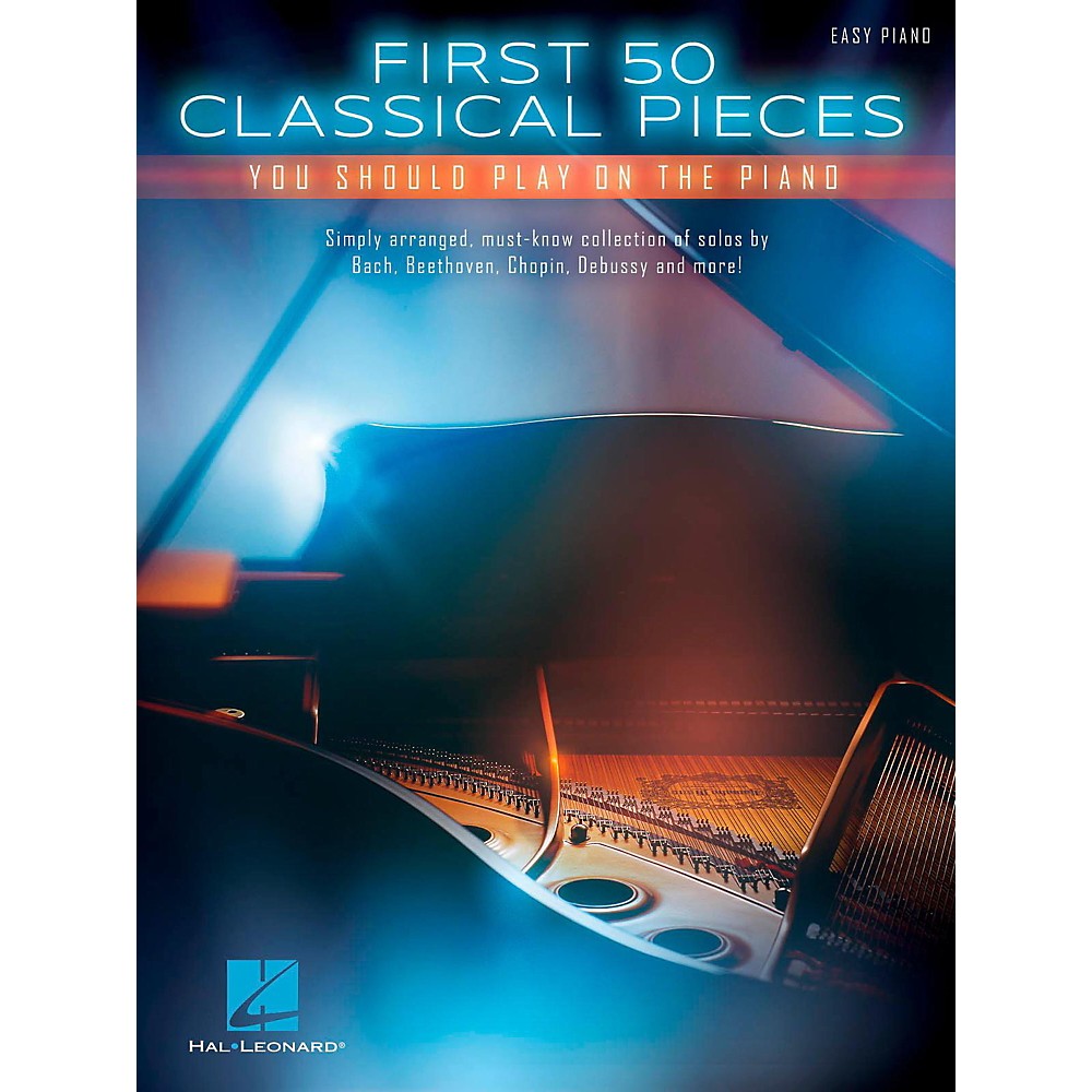 Hal Leonard First 50 Classical Pieces You Should Play On The Piano (Easy Piano Notation)
