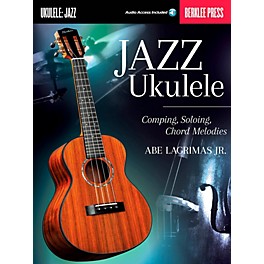 Berklee Press Jazz Ukulele:  Comping, Soloing, Chord Melodies Book/Online Audio