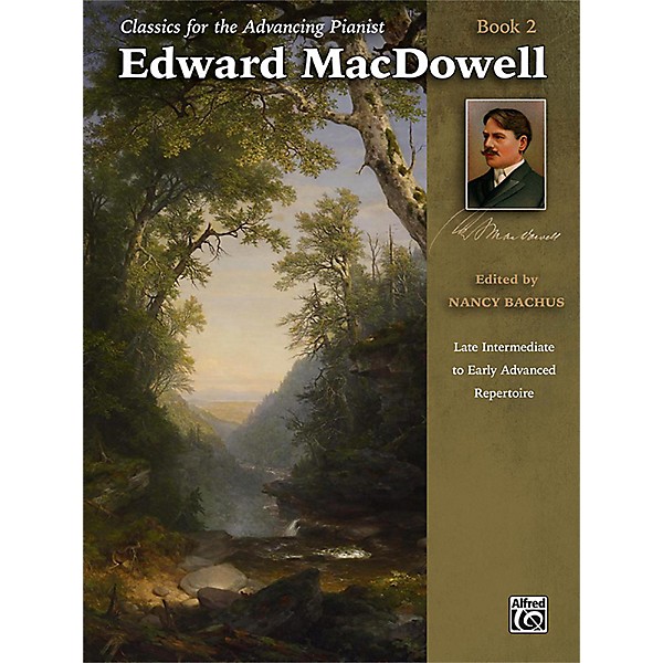 Alfred Classics for the Advancing Pianist: Edward MacDowell Book 2 Late Intermediate / Early Advanced