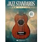 Hal Leonard Jazz Standards for Ukulele (Includes Bonus Mouth Trumpet Lesson!) thumbnail