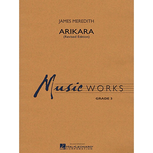 Hal Leonard Arikara (Revised Edition) Concert Band Level 3