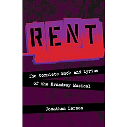 Hal Leonard Rent:  The Complete Book and Lyrics of the Broadway Musical
