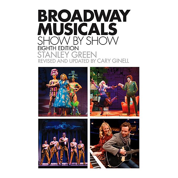 Hal Leonard Broadway Musicals Show By Show Eighth Edition