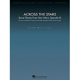 Hal Leonard Across the Stars (Love Theme Star Wars: Episode II) John Williams Signature ED Orchestra DLX Score